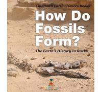 Baby Professor How Do Fossils Form? The Earth's History in Ro (Copertina rigida)