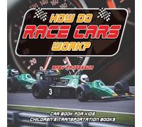 Baby Professor How Do Race Cars Work? Car Book for Kids Children's T (Tascabile)