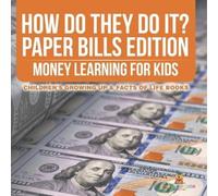 Baby Professor How Do They Do It? Paper Bills Edition - Money Learni (Tascabile)