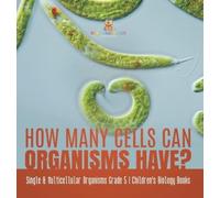 Baby Professor How Many Cells Can Organisms Have? Single & Mu (Copertina rigida)