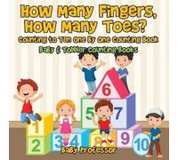 Baby Professor How Many Fingers, How Many Toes? Counting to Ten One (Tascabile)