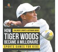 Baby Professor How Tiger Woods Became A Millionaire - Sports Games f (Tascabile)