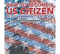 Baby Professor How to Become a US Citizen - US Government Tex (Copertina rigida)