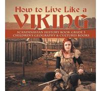 Baby Professor How to Live Like a Viking Scandinavian History Book (Tascabile)