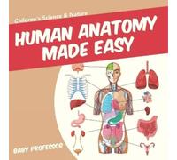 Baby Professor Human Anatomy Made Easy - Children's Science & Nature (Tascabile)