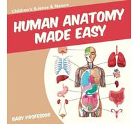 Baby Professor Human Anatomy Made Easy - Children's Science & Nature (Tascabile)