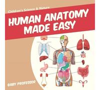 Baby Professor Human Anatomy Made Easy - Children's Science & Nature (Tascabile)