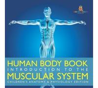 Baby Professor Human Body Book Introduction to the Muscular System C (Tascabile)