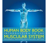 Baby Professor Human Body Book Introduction to the Muscular System C (Tascabile)