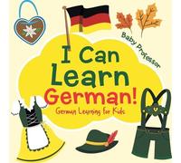 Baby Professor I Can Learn German German Learning for Kids (Tascabile)