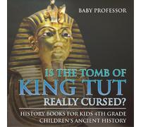 Baby Professor Is The Tomb of King Tut Really Cursed? History Books (Tascabile)