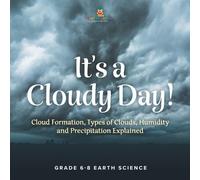 Baby Professor It's a Cloudy Day Cloud Formation, Types of Clouds, (Tascabile)