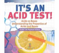 Baby Professor It's an Acid Test Acids vs Bases Understandin (Copertina rigida)
