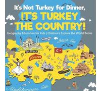 Baby Professor It's Not Turkey for Dinner, It's Turkey the Country (Tascabile)