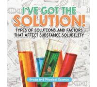 Baby Professor I've Got the Solution Types of Solutions and (Copertina rigida)
