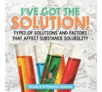 Baby Professor I've Got the Solution Types of Solutions and Factors (Tascabile)