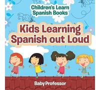Baby Professor Kids Learning Spanish out Loud Children's Learn Spani (Tascabile)