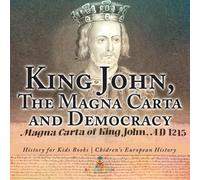 Baby Professor King John, The Magna Carta and Democracy - History f (Tascabile)