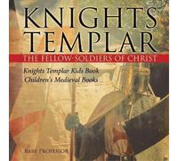 Baby Professor Knights Templar the Fellow-Soldiers of Christ Knights (Tascabile)