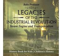 Baby Professor Legacies of the Industrial Revolution (Tascabile)