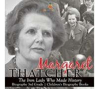 Baby Professor Margaret Thatcher The Iron Lady Who Made History - Bi (Tascabile)