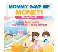 Baby Professor Mommy Gave Me Money Money Book - Math Books f (Copertina rigida)