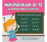 Baby Professor Multiplication 0-12 Workbook Math Essentials Children (Tascabile)