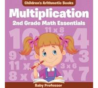 Baby Professor Multiplication 2Nd Grade Math Essentials Children's A (Tascabile)