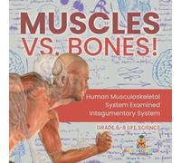Baby Professor Muscles vs. Bones Human Musculoskeletal System Exami (Tascabile)