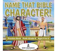 Baby Professor Name That Bible Character Practice Book PreK-Grade K (Tascabile)