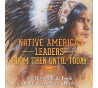 Baby Professor Native American Leaders From Then Until Today - US Hi (Tascabile)