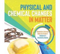Baby Professor Physical and Chemical Changes in Matter (Copertina rigida)