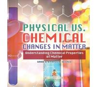 Baby Professor Physical vs. Chemical Changes in Matter Unders (Copertina rigida)