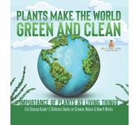 Baby Professor Plants Make the World Green and Clean Importan (Copertina rigida)