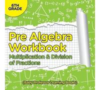 Baby Professor Pre Algebra Workbook 6th Grade (Tascabile)