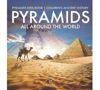 Baby Professor Pyramids All Around the World Pyramids Kids Bo (Copertina rigida)
