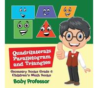 Baby Professor Quadrilaterals, Parallelogram and Triangles - Geometr (Tascabile)