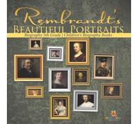 Baby Professor Rembrandt's Beautiful Portraits - Biography 5th Grade (Tascabile)