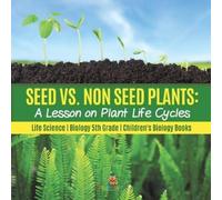 Baby Professor Seed vs. Non Seed Plants (Tascabile)
