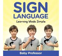 Baby Professor Sign Language Workbook for Kids - Learning Made Simpl (Tascabile)