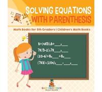 Baby Professor Solving Equations with Parenthesis - Math Book (Copertina rigida)