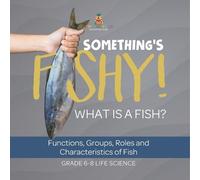 Baby Professor Something's Fishy What is a Fish? Functions, Groups, (Tascabile)