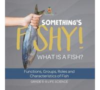 Baby Professor Something's Fishy What is a Fish? Functions, Groups, (Tascabile)
