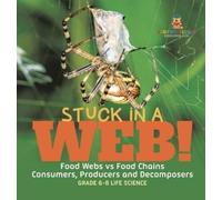 Baby Professor Stuck in a Web Food Webs vs Food Chains Consu (Copertina rigida)