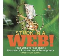 Baby Professor Stuck in a Web Food Webs vs Food Chains Consumers, P (Tascabile)
