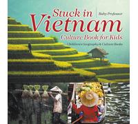 Baby Professor Stuck in Vietnam - Culture Book for Kids Children's G (Tascabile)