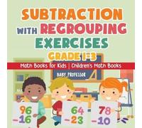 Baby Professor Subtraction with Regrouping Exercises - Grade 1-3 - M (Tascabile)