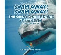 Baby Professor Swim Away Swim Away The Great White Shark Is (Copertina rigida)