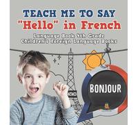 Baby Professor Teach Me to Say "Hello" in French - Language B (Copertina rigida)