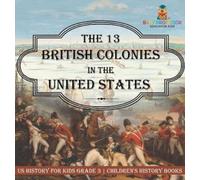 Baby Professor The 13 British Colonies in the United States - (Copertina rigida)